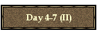 Day 4-7 (II)